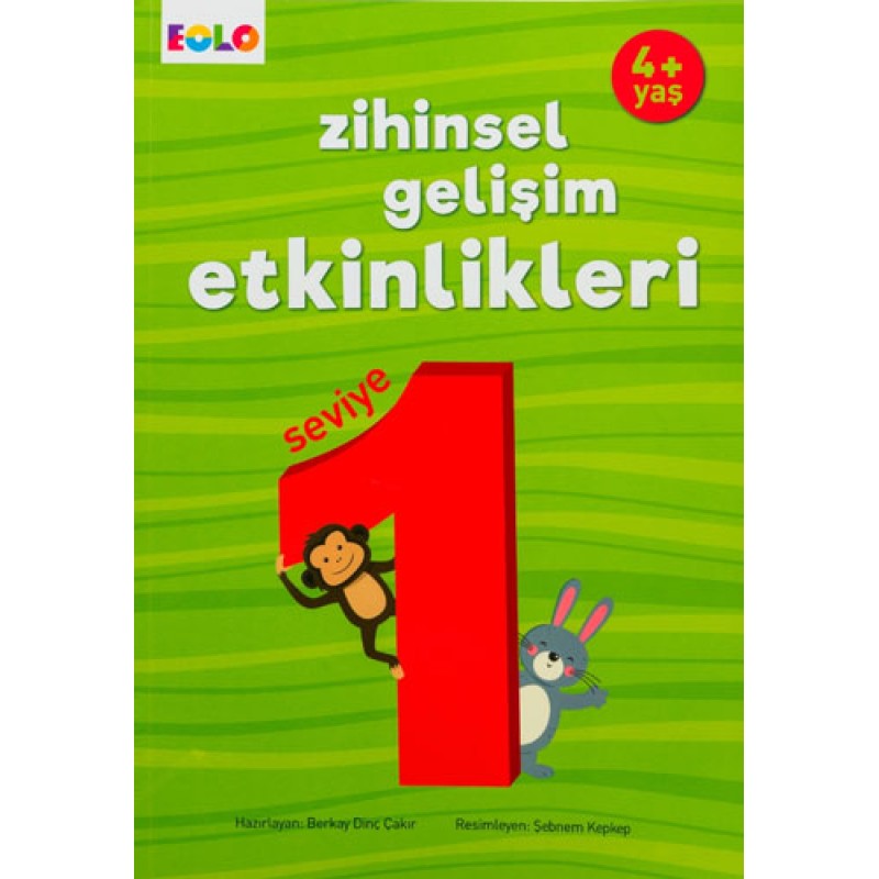 4+ Yaş Zihinsel Gelişim Etkinlikleri - Seviye 1 4+ Yaş Zihinsel Gelişim Etkinlikleri - Seviye 1