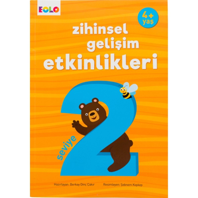4+Yaş Zihinsel Gelişim Etkinlikleri - Seviye 2 4+Yaş Zihinsel Gelişim Etkinlikleri - Seviye 2