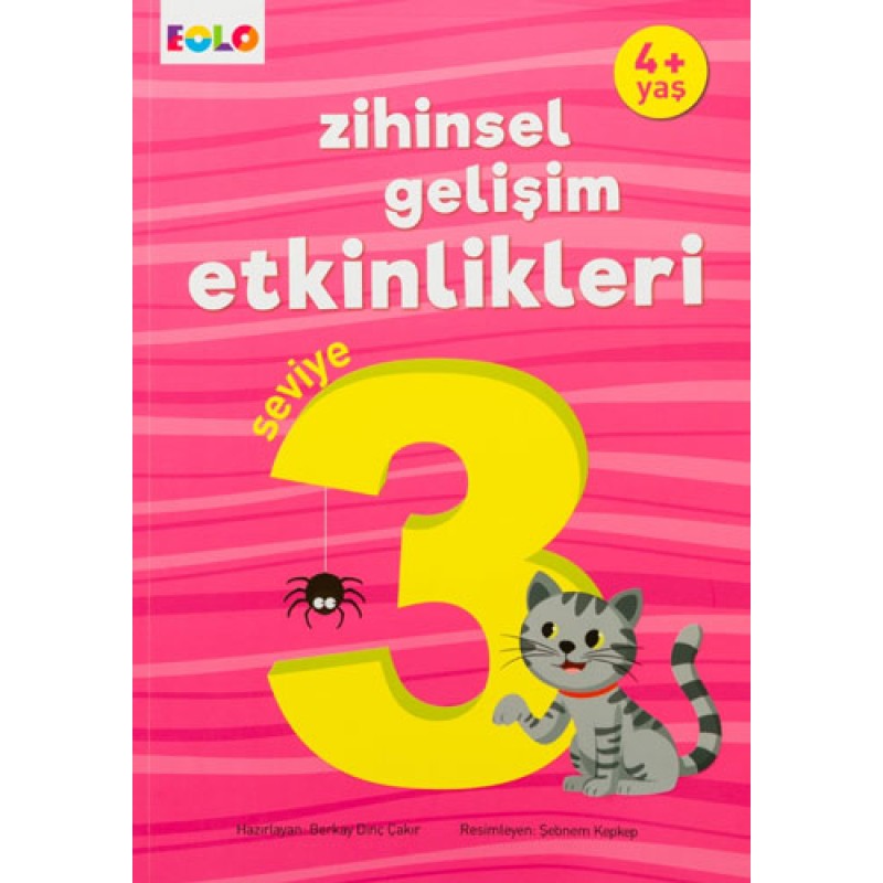 4+ Yaş Zihinsel Gelişim Etkinlikleri - Seviye 3 4+ Yaş Zihinsel Gelişim Etkinlikleri - Seviye 3