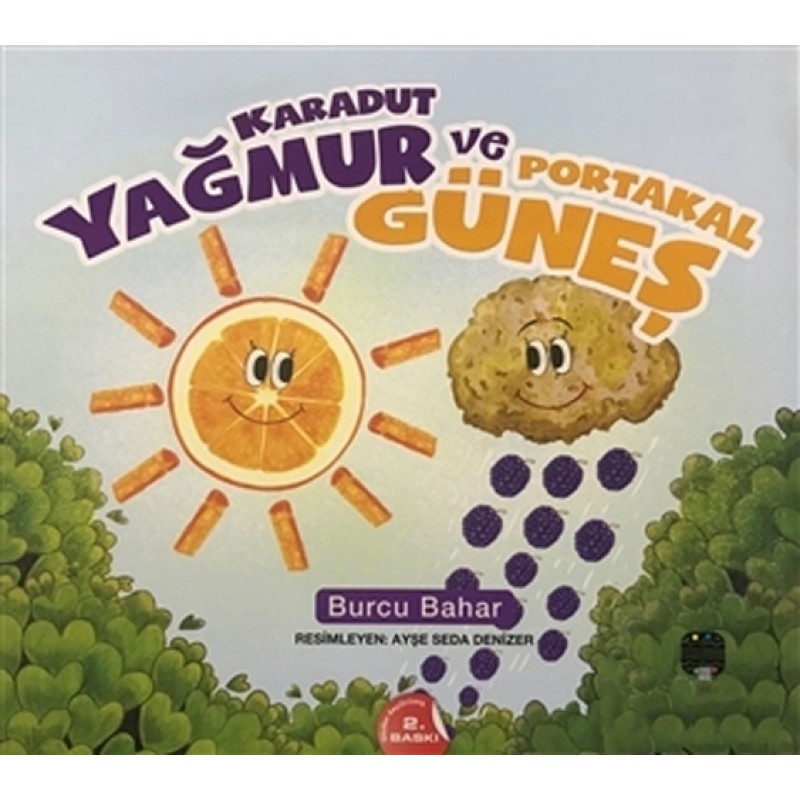 Karadut Yağmur ve Portakal Güneş Karadut Yağmur ve Portakal Güneş