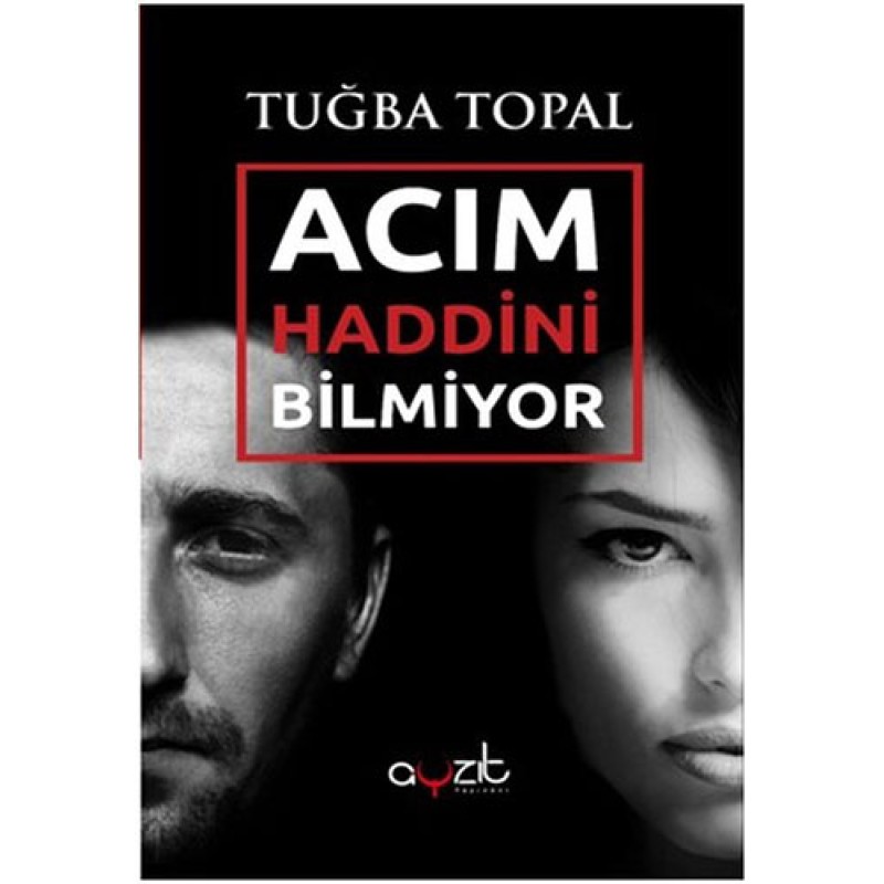 Acım Haddini Bilmiyor Acım Haddini Bilmiyor