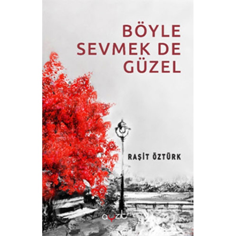 Böyle Sevmek de Güzel Böyle Sevmek de Güzel