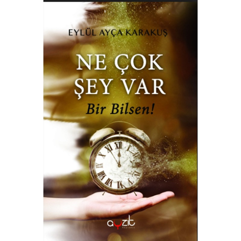 Ne Çok Şey Var Bir Bilsen! Ne Çok Şey Var Bir Bilsen!