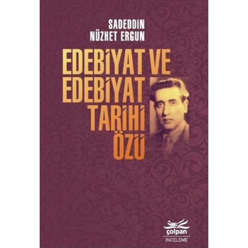Edebiyat ve Edebiyat Tarihi Özü Edebiyat ve Edebiyat Tarihi Özü