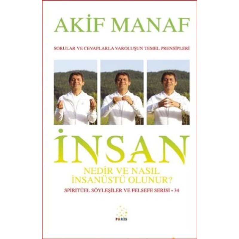 İnsan Nedir ve Nasıl İnsanüstü Olunur?