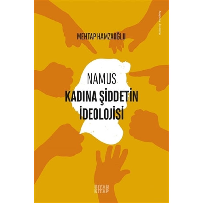 Namus - Kadına Şiddetin İdeolojisi
