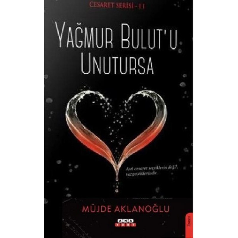 Yağmur Bulut'u Unutursa - Cesaret Serisi 2 Yağmur Bulut'u Unutursa - Cesaret Serisi 2