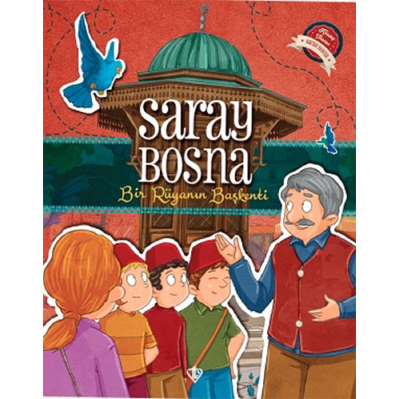 Saray Bosna - Bir Rüyanın Başkenti