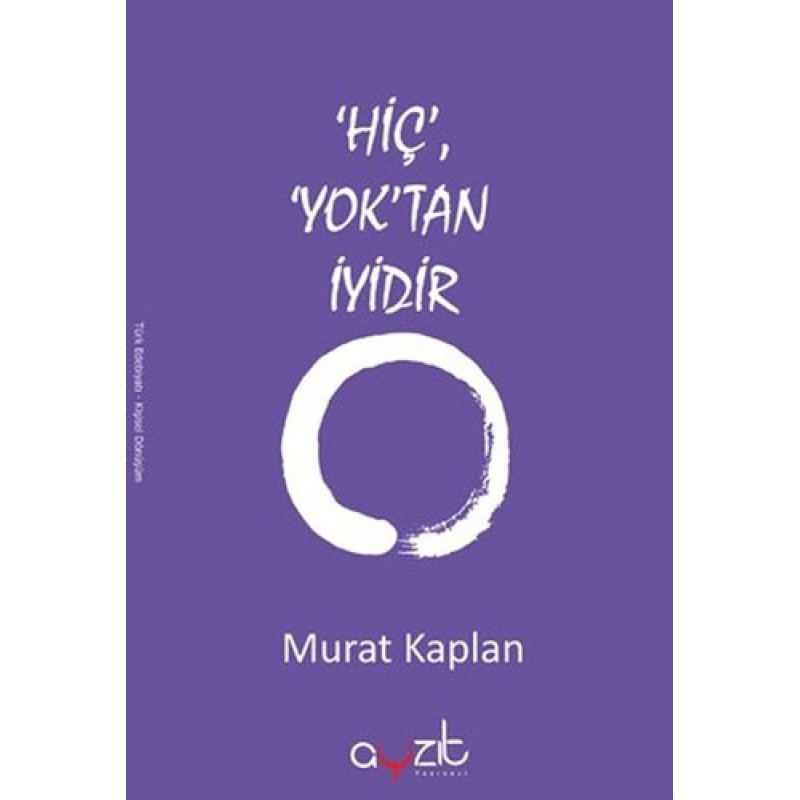 Hiç Yoktan İyidir