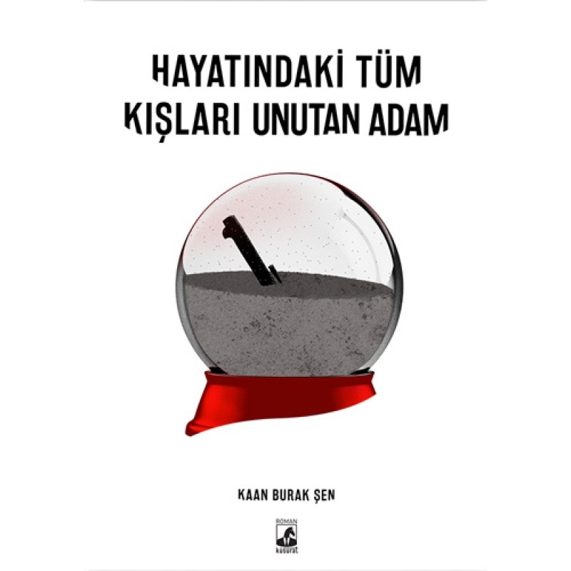 Hayatındaki Tüm Kışları Unutan Adam