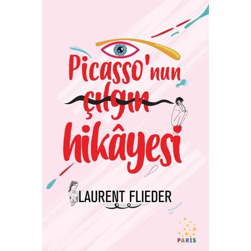 Picasso'nun Çılgın Hikayesi Picasso'nun Çılgın Hikayesi
