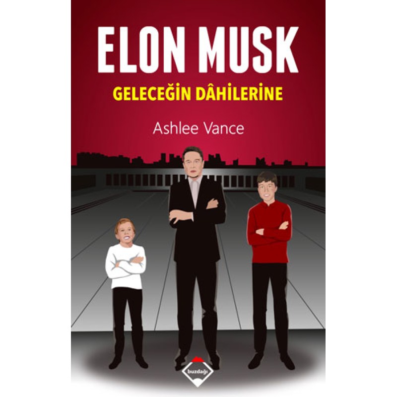 Elon Musk: Geleceğin Dâhilerine