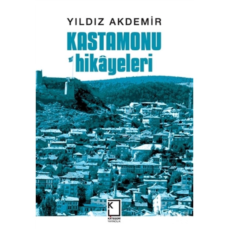 Kastamonu Hikayeleri (Ciltli) Kastamonu Hikayeleri (Ciltli)