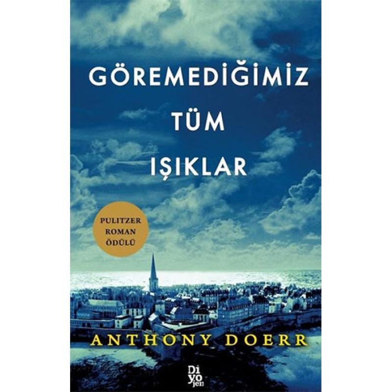 Göremediğimiz Tüm Işıklar Göremediğimiz Tüm Işıklar