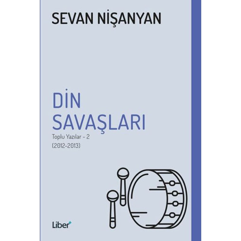 Din Savaşları - Toplu Yazılar 2 (2012-2013) Din Savaşları - Toplu Yazılar 2 (2012-2013)