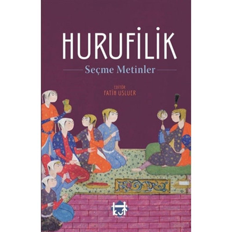 Hurufilik - Seçme Metinler Hurufilik - Seçme Metinler