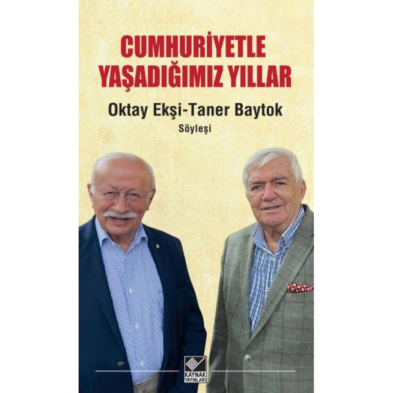 Cumhuriyetle Yaşadığımız Yıllar