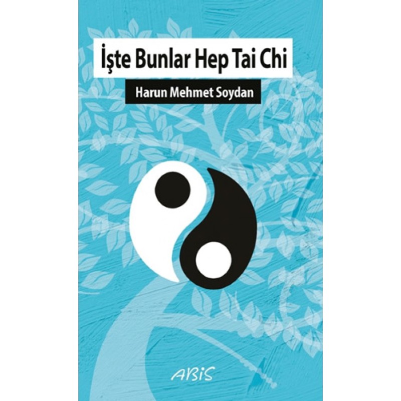 İşte Bunlar Hep Tai Chi İşte Bunlar Hep Tai Chi