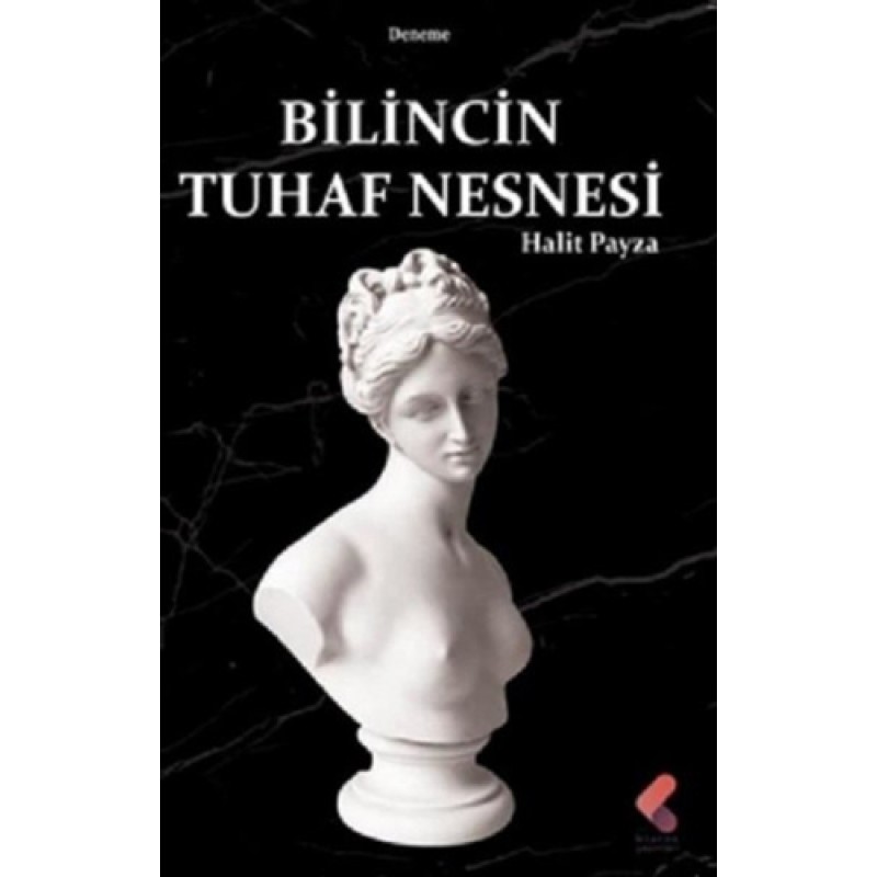 Bilincin Tuhaf Nesnesi Bilincin Tuhaf Nesnesi