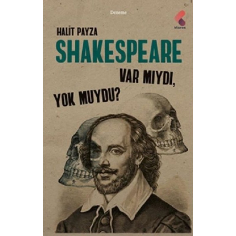 Shakespeare Var Mıydı Yok Muydu ? Shakespeare Var Mıydı Yok Muydu ?