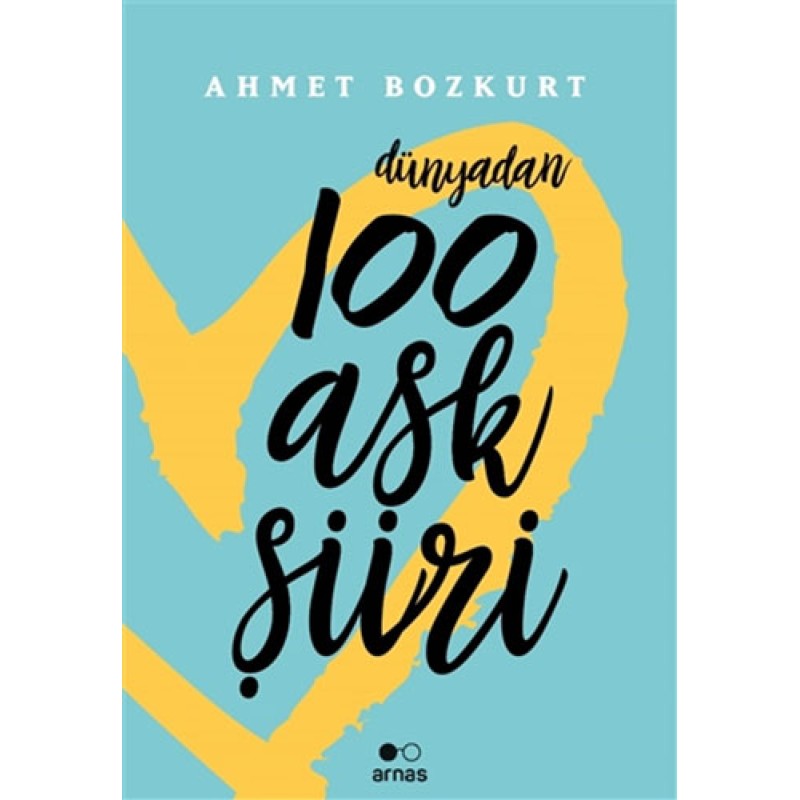 Dünyadan 100 Aşk Şiiri Dünyadan 100 Aşk Şiiri