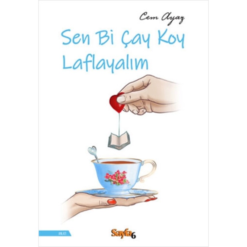 Sen Bi Çay Koy Laflayalım Sen Bi Çay Koy Laflayalım