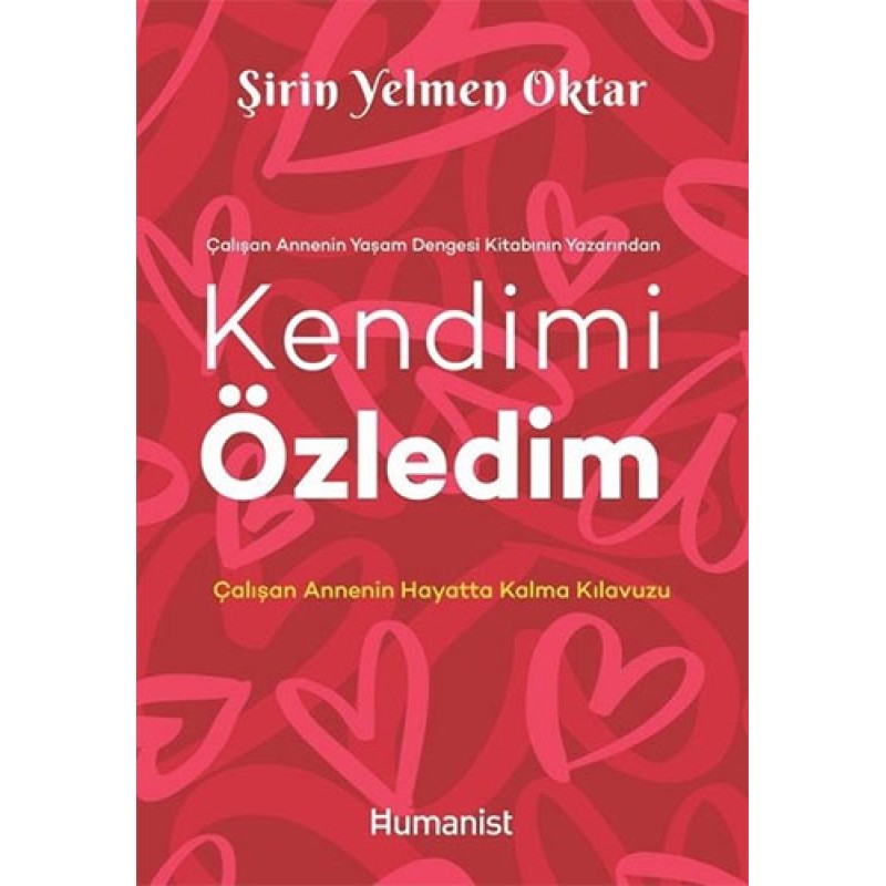 Kendimi Özledim: Çalışan Annenin Hayatta Kalma Kılavuzu Kendimi Özledim: Çalışan Annenin Hayatta Kalma Kılavuzu