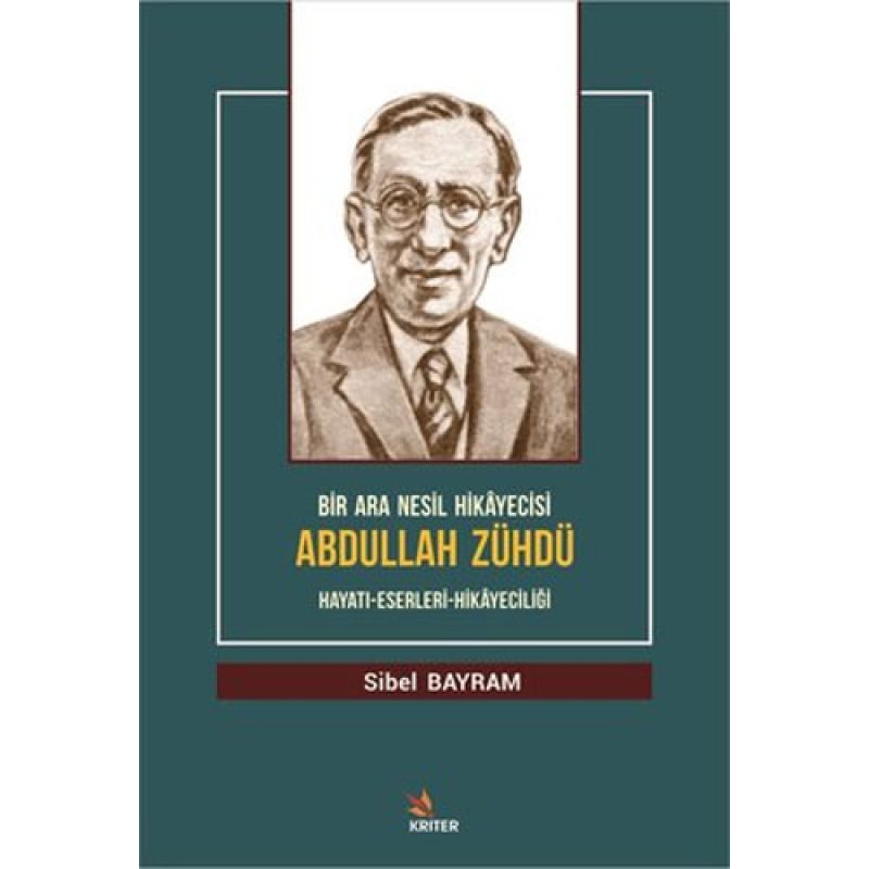 Bir Ara Nesil Hikayecisi Abdullah Zühdü Bir Ara Nesil Hikayecisi Abdullah Zühdü