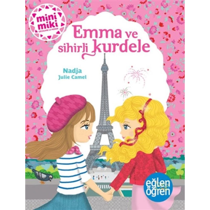 Minimiki Güzeller - Emma ve Sihirli Kurdele Serisi