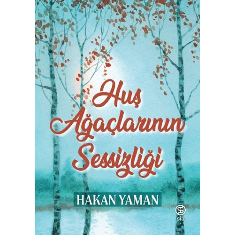 Huş Ağaçlarının Sessizliği Huş Ağaçlarının Sessizliği