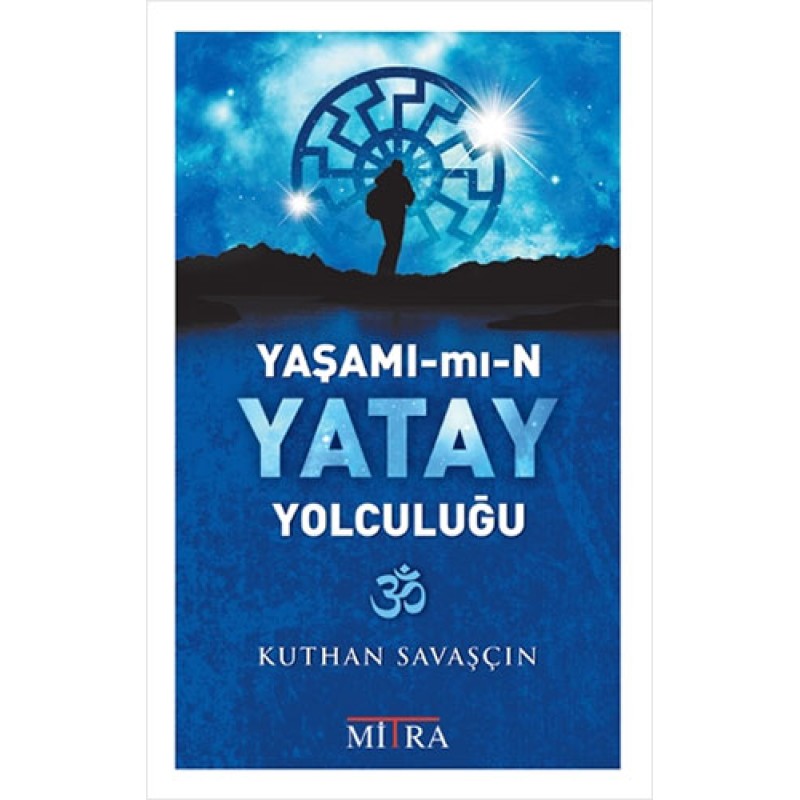 Yaşamımın Yatay Yolculuğu Yaşamımın Yatay Yolculuğu