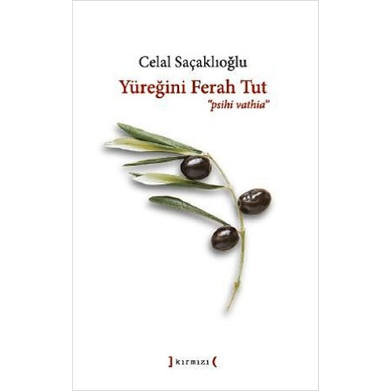 Yüreğini Ferah Tut Yüreğini Ferah Tut