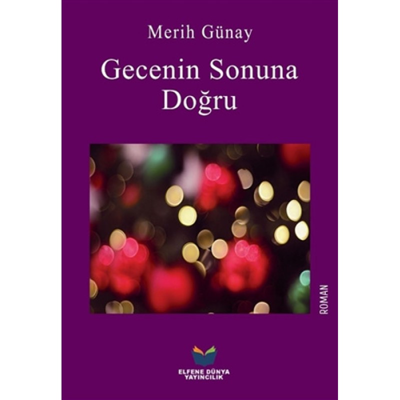 Gecenin Sonuna Doğru Gecenin Sonuna Doğru