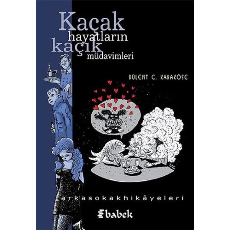Kaçak Hayatların Kaçak Müdavimleri Kaçak Hayatların Kaçak Müdavimleri