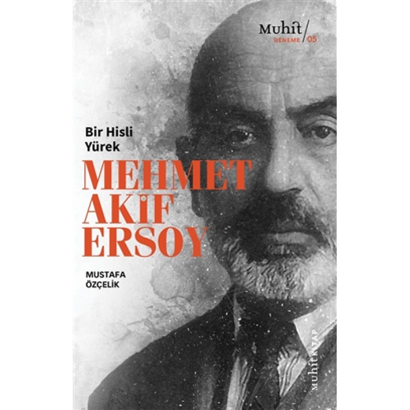 Bir Hisli Yürek Mehmet Akif Ersoy Bir Hisli Yürek Mehmet Akif Ersoy