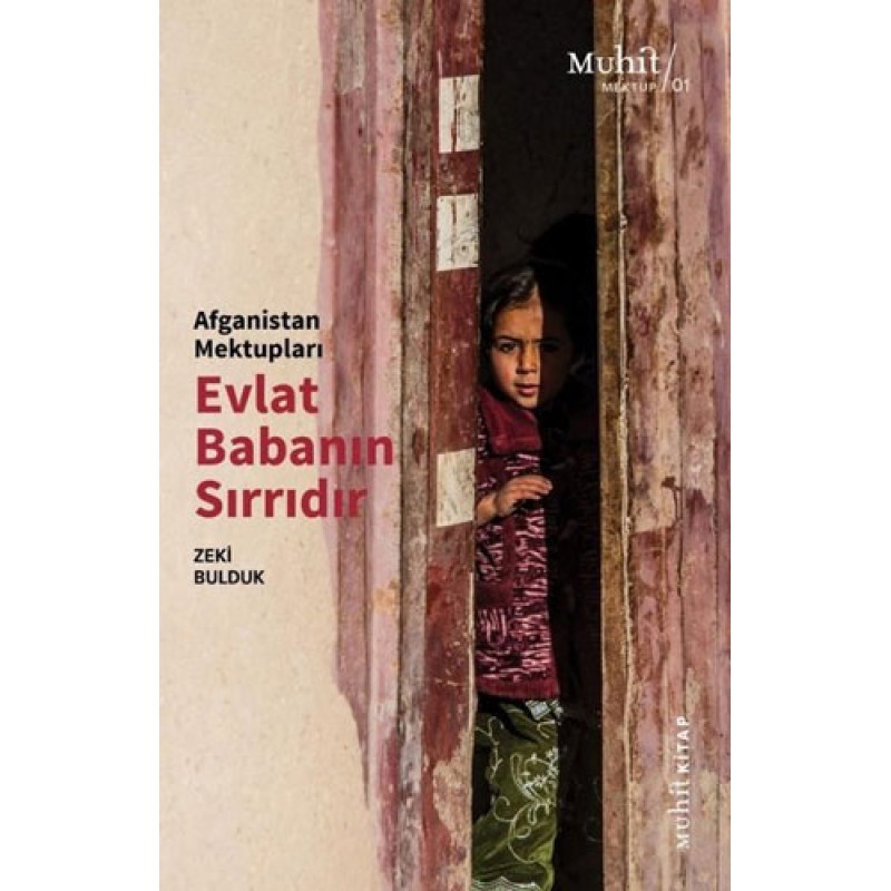 Afganistan Mektupları - Evlat Babanın Sırrıdır Afganistan Mektupları - Evlat Babanın Sırrıdır