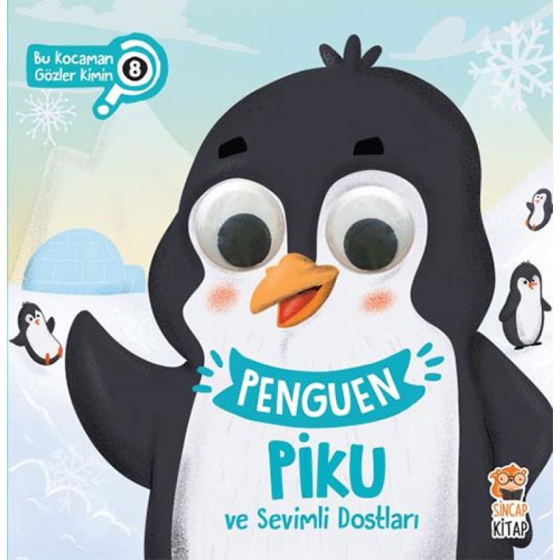 Bu Kocaman Gözler Kimin 8 - Penguen Piku ve Sevimli Dostları Bu Kocaman Gözler Kimin 8 - Penguen Piku ve Sevimli Dostları