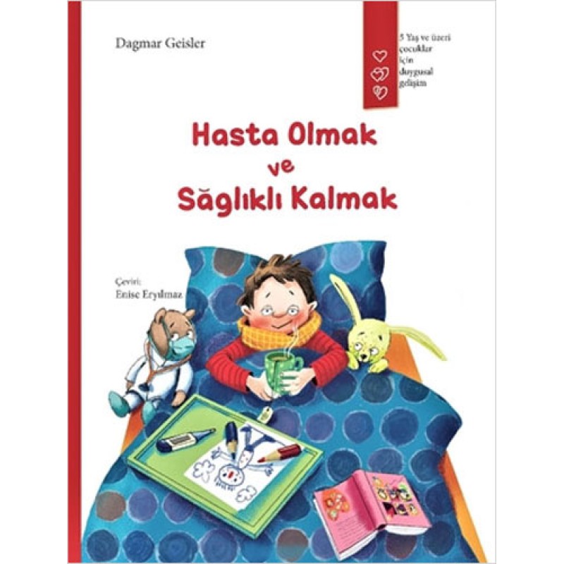 Hasta Olmak ve Sağlıklı Kalmak Hasta Olmak ve Sağlıklı Kalmak