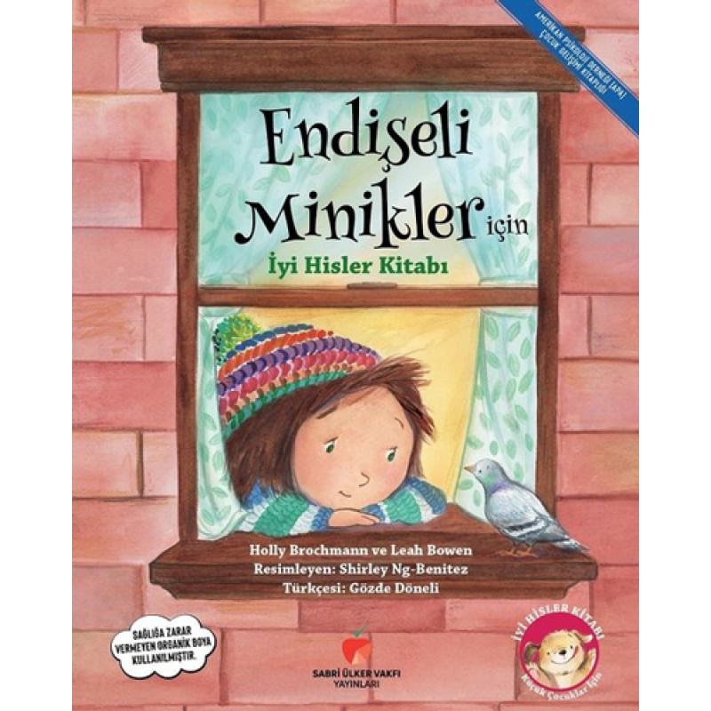 Endişeli Minikler İçin İyi Hisler Kitabı Endişeli Minikler İçin İyi Hisler Kitabı