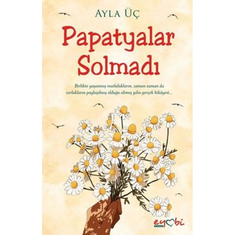 Papatyalar Solmadı Papatyalar Solmadı