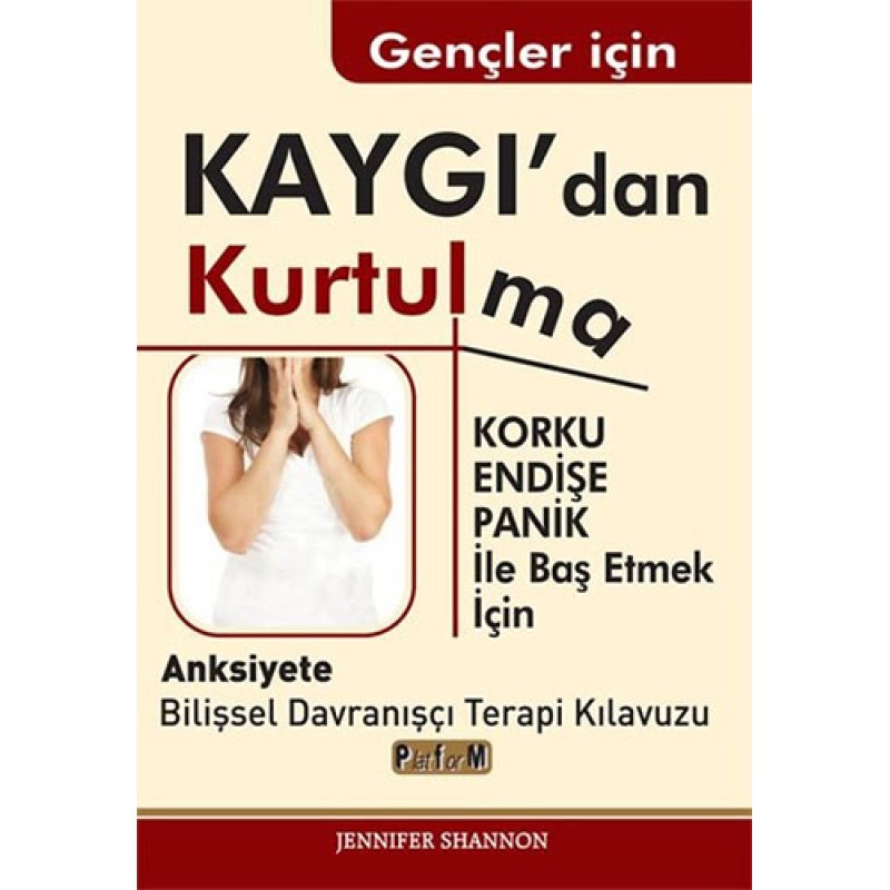 Gençler İçin Kaygı'dan Kurtulma Gençler İçin Kaygı'dan Kurtulma