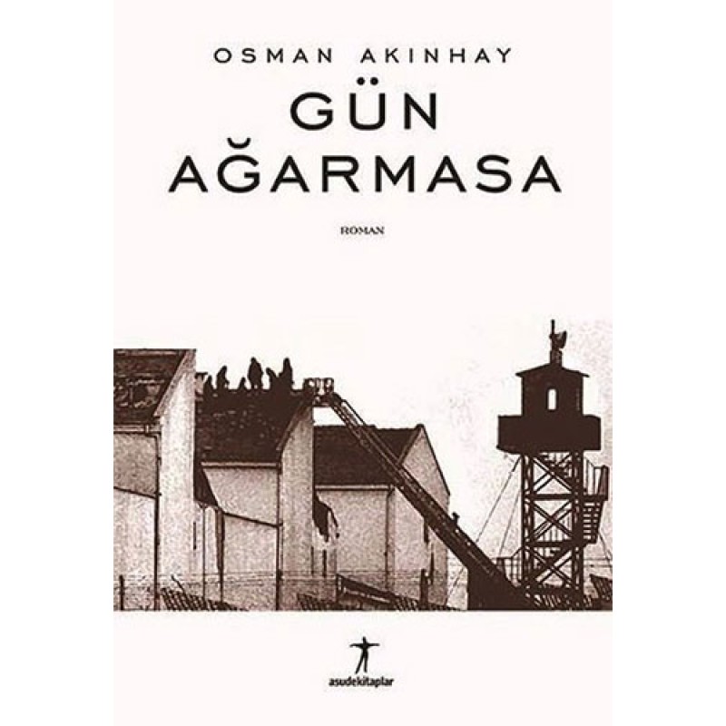 Gün Ağarmasa Gün Ağarmasa