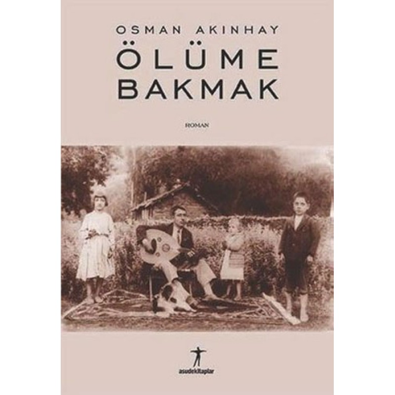 Ölüme Bakmak Ölüme Bakmak