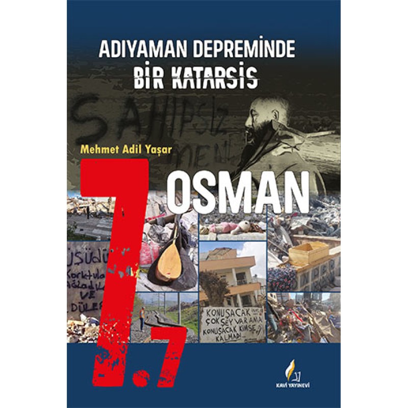 7.7 Adiyaman Depreminde Bir Katarsis Osman 7.7 Adiyaman Depreminde Bir Katarsis Osman