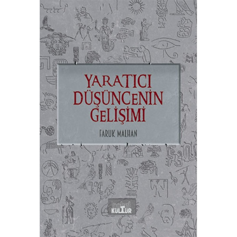 Yaratıcı Düşüncenin Gelişimi Yaratıcı Düşüncenin Gelişimi