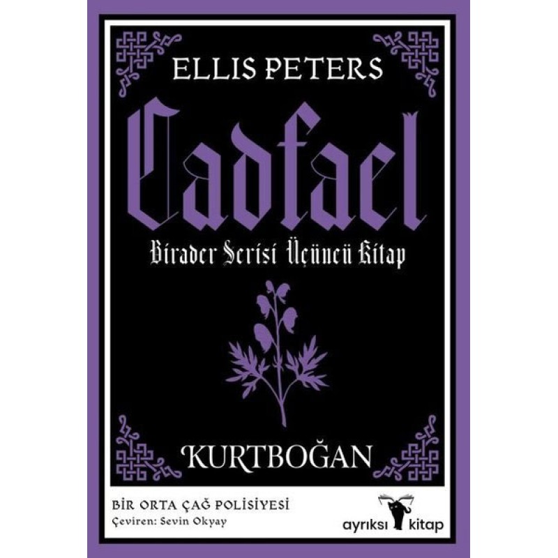 Cadfael Birader Serisi Üçüncü Kitap - Kurtboğan Cadfael Birader Serisi Üçüncü Kitap - Kurtboğan