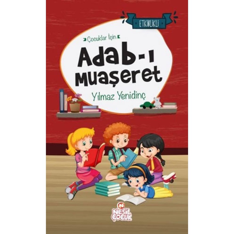 Çocuklar İçin Adab-ı Muaşeret Çocuklar İçin Adab-ı Muaşeret