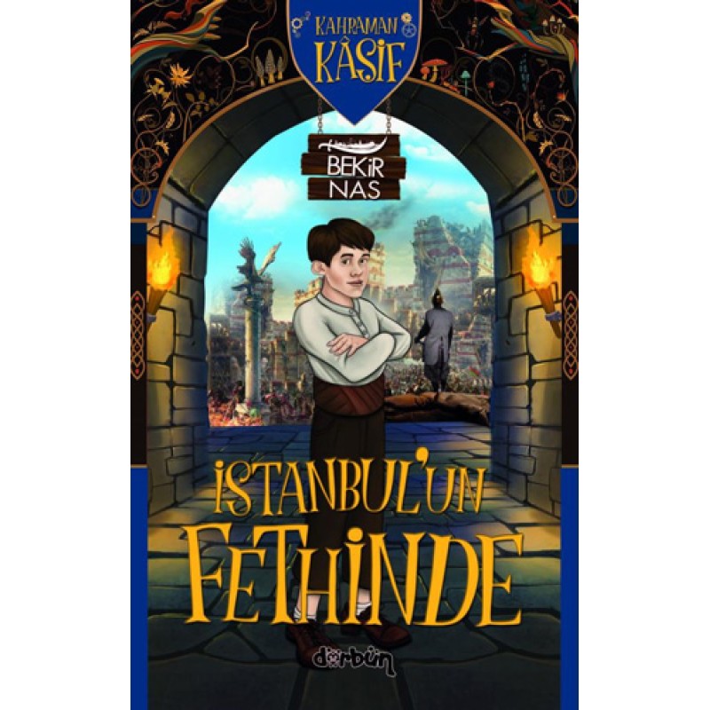 Kahraman Kâşif - İstanbul'un Fethinde Kahraman Kâşif - İstanbul'un Fethinde