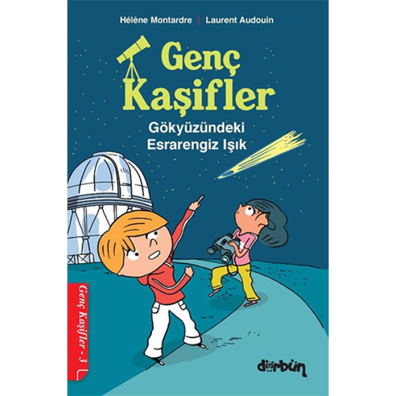 Genç Kaşifler 3 - Gökyüzündeki Esrarengiz Işık Genç Kaşifler 3 - Gökyüzündeki Esrarengiz Işık