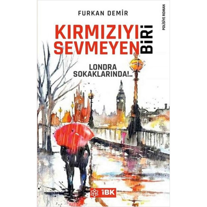 Kırmızıyı Sevmeyen Biri Kırmızıyı Sevmeyen Biri